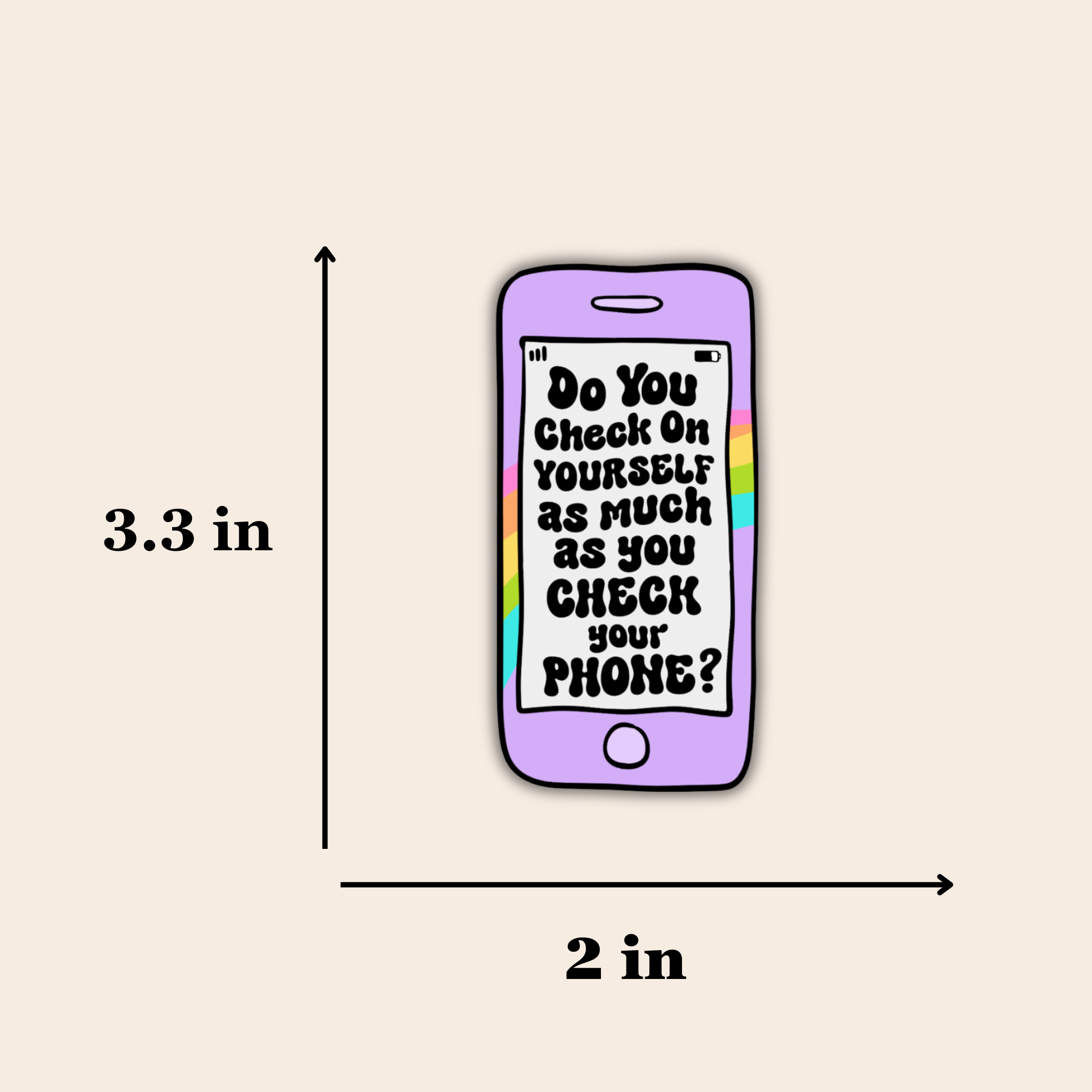 Do You Check On Yourself As Much as You Check On Your Phone Sticker