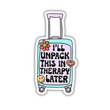 I'll Unpack This In Therapy Later Suitcase Sticker