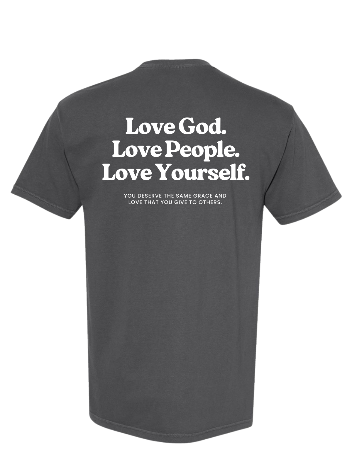 Love God, Love People, Love Yourself Tee