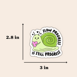 Slow Progress Is Still Progress Sticker