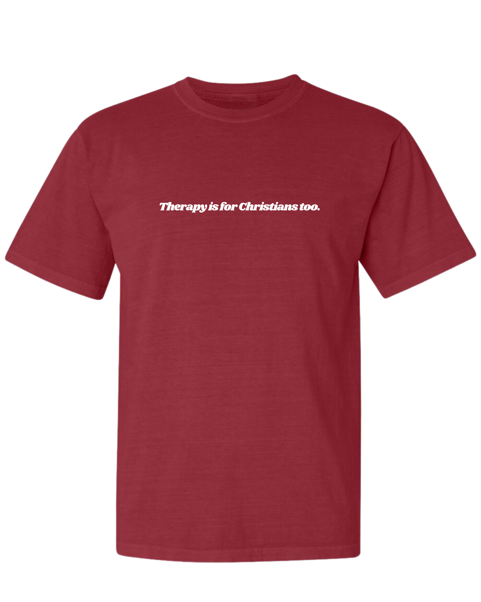 Therapy Is For Christians Too Tee