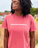 Therapy Is For Christians Too Tee
