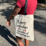 Every Version of You Is Worthy of Love and Grace Tote Bag
