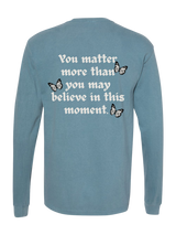 You Matter Long Sleeve Tee