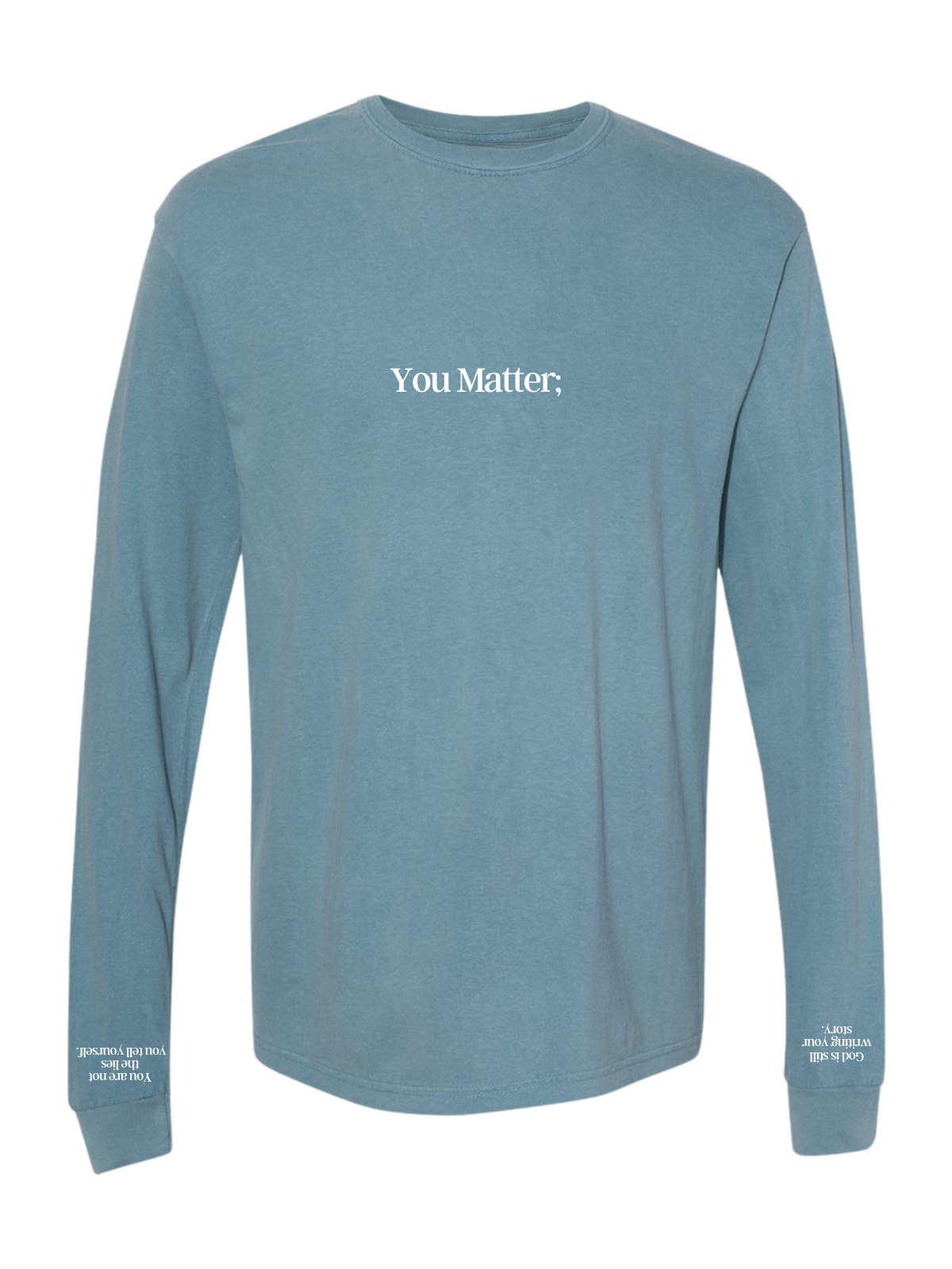 You Matter Long Sleeve Tee
