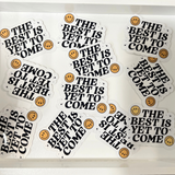 The Best Is Yet To Come Sticker