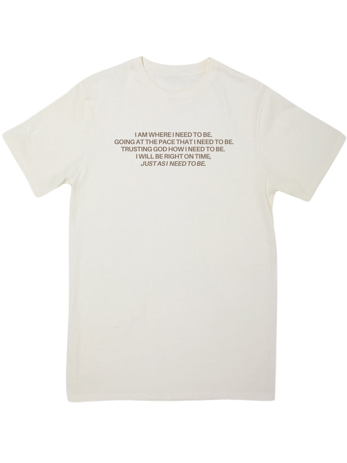 You Will Be Right On Time Tee