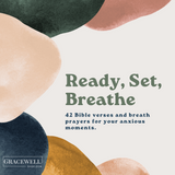 Ready, Set, Breathe: 42 Bible Verses And Breath Prayers For Your Anxious Moments Card Deck